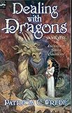 Dealing with Dragons: The Enchanted Forest Chronicles, Book One livre