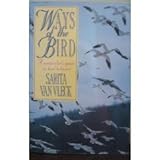 Ways of the Bird/a Naturalist's Guide to Bird Behavior livre