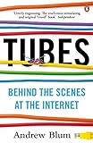 Tubes: Behind the Scenes at the Internet livre