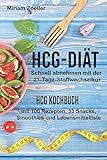 hCG Diät: Schnell abnehmen mit der 21-Tage-Stoffwechselkur: hCG Kochbuch mit 100 Rezepten, 33 Snack livre