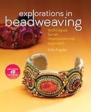 Explorations in Beadweaving: Techniques for an Improvisational Approach livre