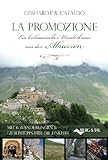 La Promozione - Ein kulinarischer Wanderkrimi aus den Abruzzen. Mit 6 Wanderungen & Geheimtipps für livre
