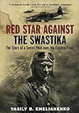 Red Star Against the Swastika: The Story of a Soviet Pilot over the Eastern Front livre