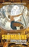 Submarine: An anthology of firsthand accounts of the war under the sea, 1939-45 (English Edition) livre