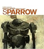 Sparrow Volume 0: Ashley Wood Sketches and Ideas livre