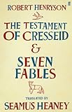 The Testament of Cresseid & Seven Fables: Translated by Seamus Heaney (English Edition) livre