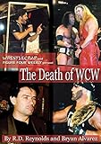 The Death of WCW: WrestleCrap and Figure Four Weekly Present livre