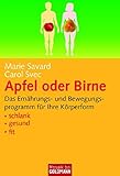 Apfel oder Birne: Das Ernährungs- und Bewegungsprogramm für Ihre Körperform . schlank . gesund . livre