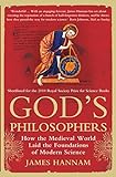 God's Philosophers: How the Medieval World Laid the Foundations of Modern Science livre