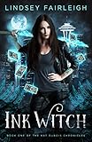 Ink Witch (Kat Dubois Chronicles Book 1) (English Edition) livre