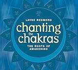 Chanting the Chakras livre