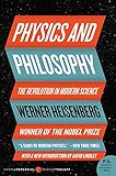 Physics and Philosophy: The Revolution in Modern Science livre