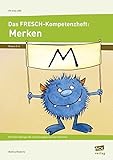 Das FRESCH-Kompetenzheft: Merken: Mit tollen Übungen die vierte Strategie intensiv trainieren (3. u livre