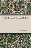 R.U.R - Rossum's Universal Robots (English Edition) livre