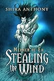 Stealing the Wind (Mermen of Ea Trilogy Book 1) (English Edition) livre