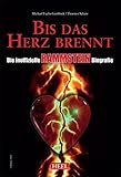 Die inoffizielle Rammstein Biografie: Bis das Herz brennt (German Edition) livre