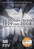 Die großen Crashs 1929 und 2008: Im Spiegelsaal der Geschichte livre
