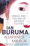 A Japanese Mirror: Heroes and Villains of Japanese Culture livre