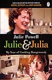 Julie & Julia: My Year of Cooking Dangerously livre