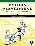 Python Playground: Geeky Projects for the Curious Programmer livre