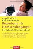 Bewerbung für Hochschulabgänger: Der optimale Start in den Beruf - . Individuelle Bewerbungsstrate livre