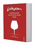 Wein ist VINUM! Der Vinum Weinguide Deutschland 2018. Rund 11.000 bewertete Weine, Informationen zu livre