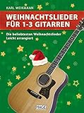 Weihnachtslieder für 1-3 Gitarren: Die bekanntesten Weihnachtslieder livre