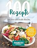 100 Rezepte - Leichte, saisonale Küche livre