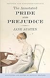 The Annotated Pride and Prejudice: A Revised and Expanded Edition livre