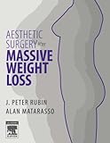 Aesthetic Surgery After Massive Weight Loss livre
