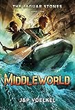 Middleworld (The Jaguar Stones Book 1) (English Edition) livre