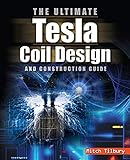 The ULTIMATE Tesla Coil Design and Construction Guide (English Edition) livre
