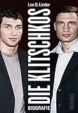 Die Klitschkos - Biografie livre