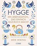 Hygge - ein Lebensgefühl, das einfach glücklich macht livre