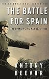 The Battle for Spain: The Spanish Civil War 1936-1939 (English Edition) livre