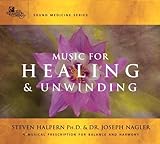 Music for Healing & Unwinding: Two Pioneers in the Emerging Field of Sound Healing livre