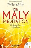 Die Maly-Meditation: Wie Zuwendung heilen kann livre