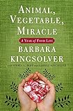 Animal, Vegetable, Miracle: A Year of Food Life livre