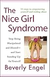 The Nice Girl Syndrome: Stop Being Manipulated and Abused -- and Start Standing Up for Yourself livre