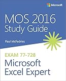 MOS 2016 Study Guide for Microsoft Excel Expert: MOS Stud Guid Micr Exce Expe (MOS Study Guide) (Eng livre
