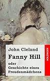 Fanny Hill oder Geschichte eines Freudenmädchens livre