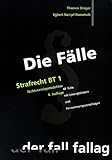 Die Fälle: Strafrecht BT 1. Nichtvermögensdelikte livre