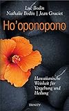 Ho' oponopono: Hawaiianische Weisheit für Vergebung und Heilung livre