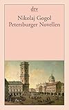 Petersburger Novellen: Der Newskijprospekt. Aufzeichnungen eines Wahnsinnigen. Die Nase. Der Mantel livre