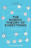 The Nordic Theory of Everything: In Search of a Better Life (English Edition) livre