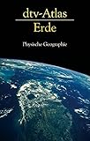 dtv-Atlas Erde: Physische Geographie (dtv Nachschlagewerke) livre