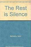 The Rest is Silence livre