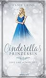 Cinderellas Prinzessin (Love like a Fairytale) livre