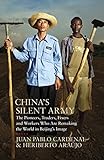 China's Silent Army: The Pioneers, Traders, Fixers and Workers Who Are Remaking the World in Beijing livre