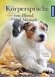 Körpersprache von Hund und Mensch: Mimik, Körperhaltung, Bewegung (Praxiswissen Hund) livre